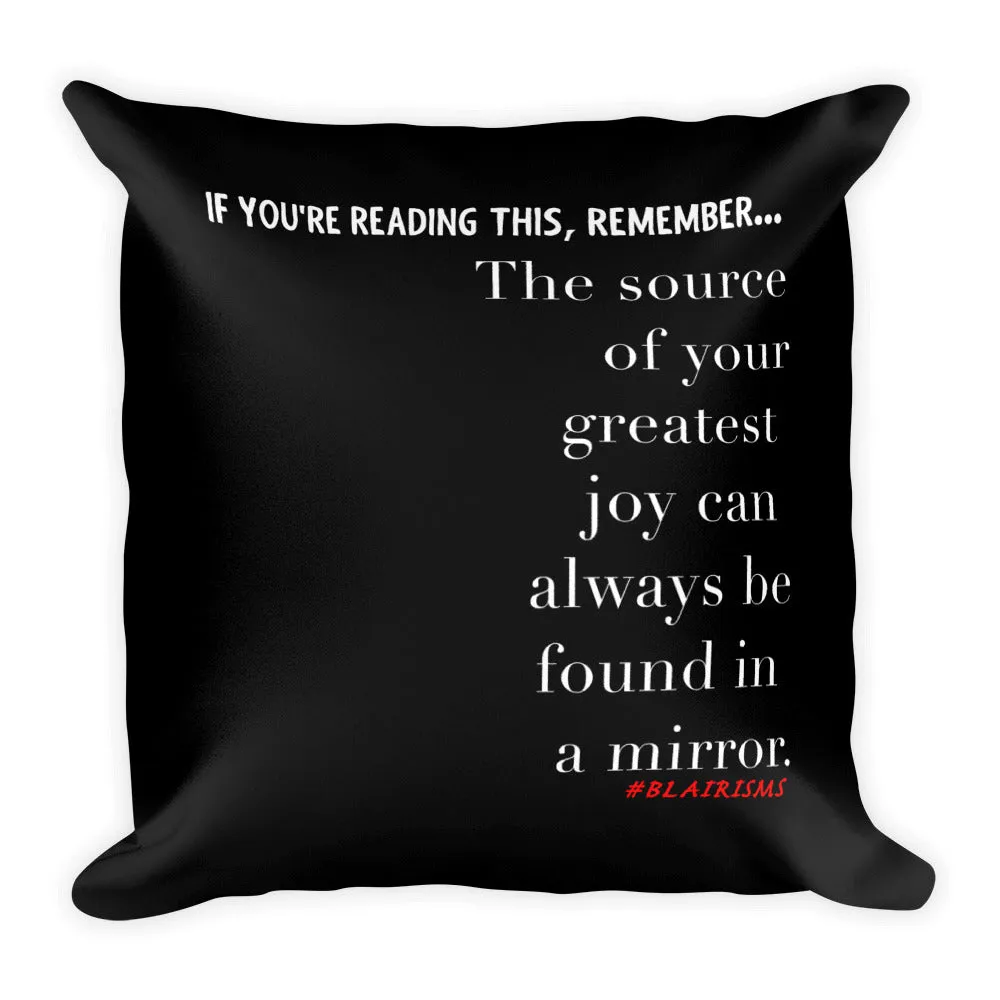 THE SOURCE OF YOUR GREATEST JOY THROW PILLOWS